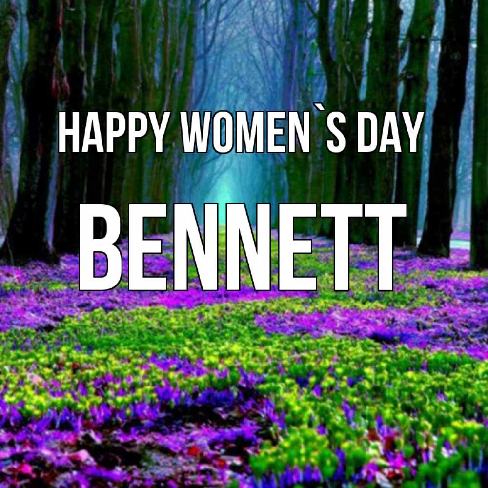 Greetings card с именем, Bennett happy women`s day фиолетовые цветы в лесу 1 Greetings with text for free download 